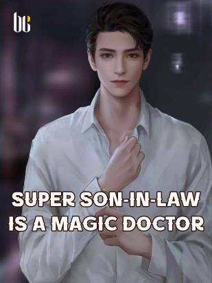 Super Son-in-law Is A Magic Doctor
